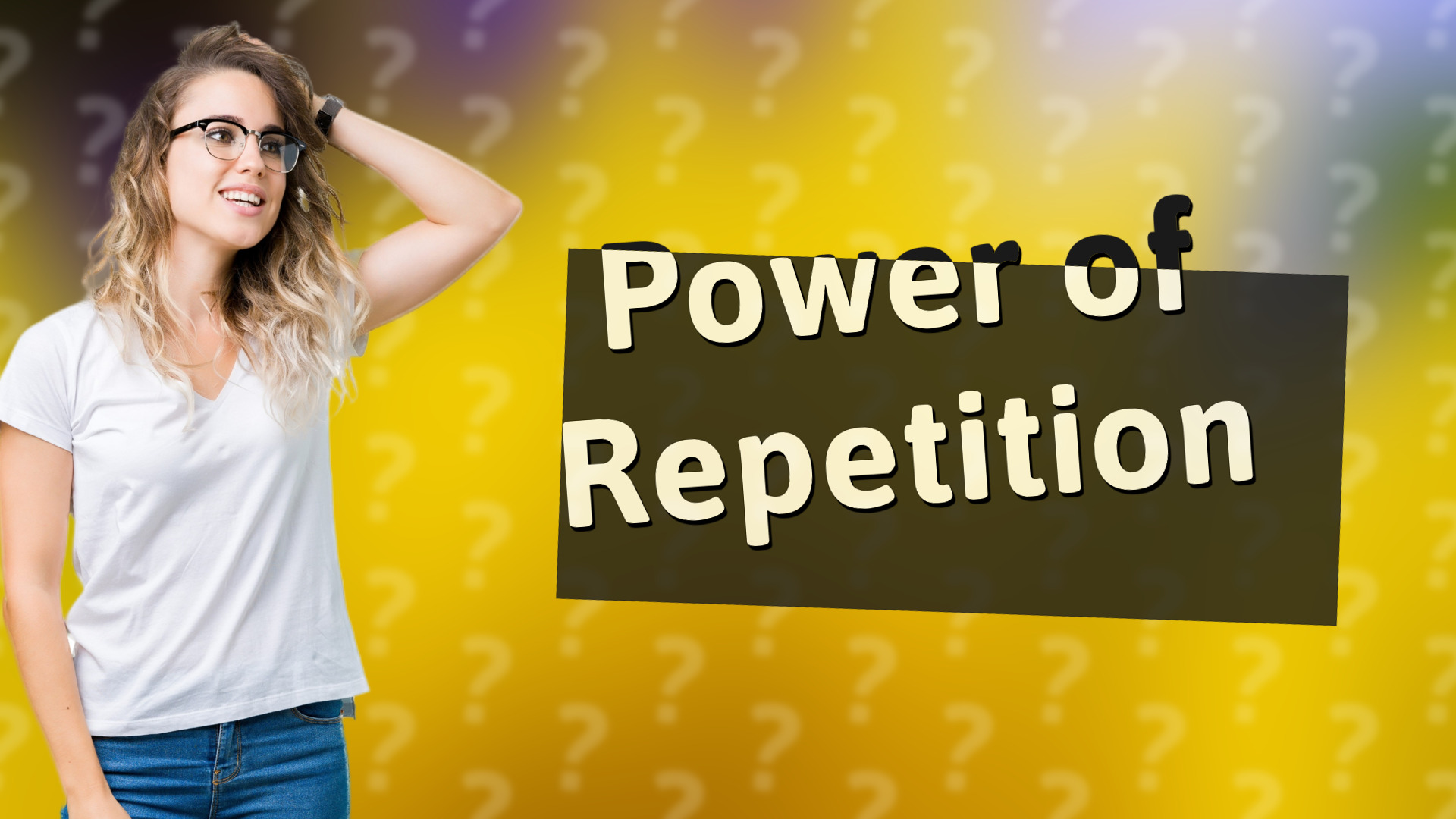 Power of Repetition