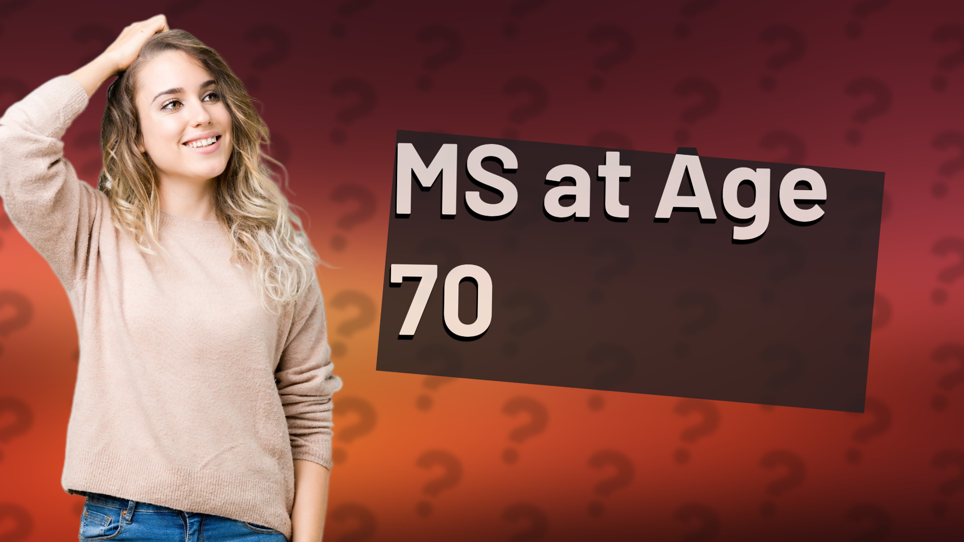 MS at Age 70