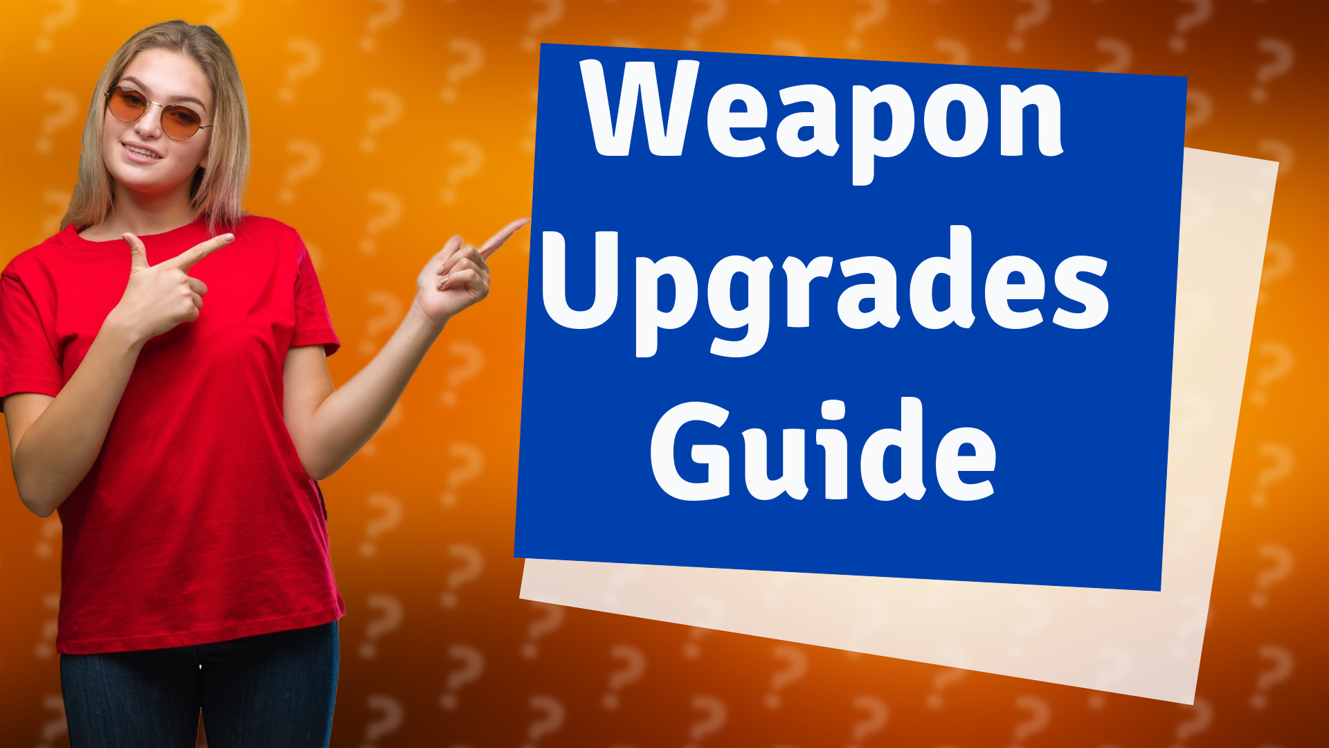 Weapon Upgrades Guide