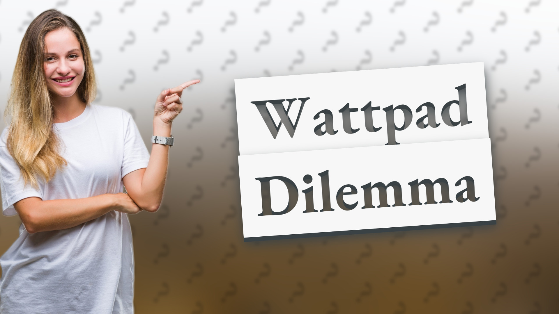 Wattpad Dilemma