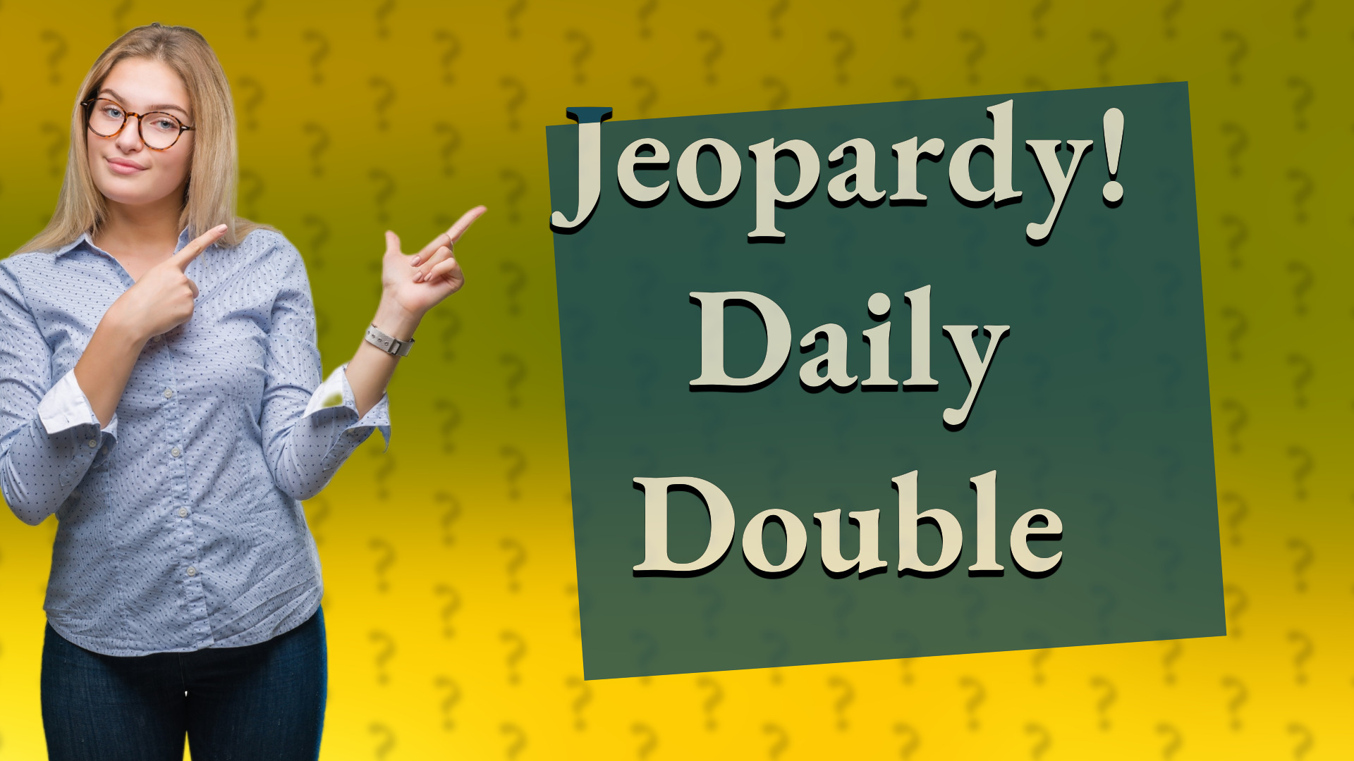 Jeopardy! Daily Double