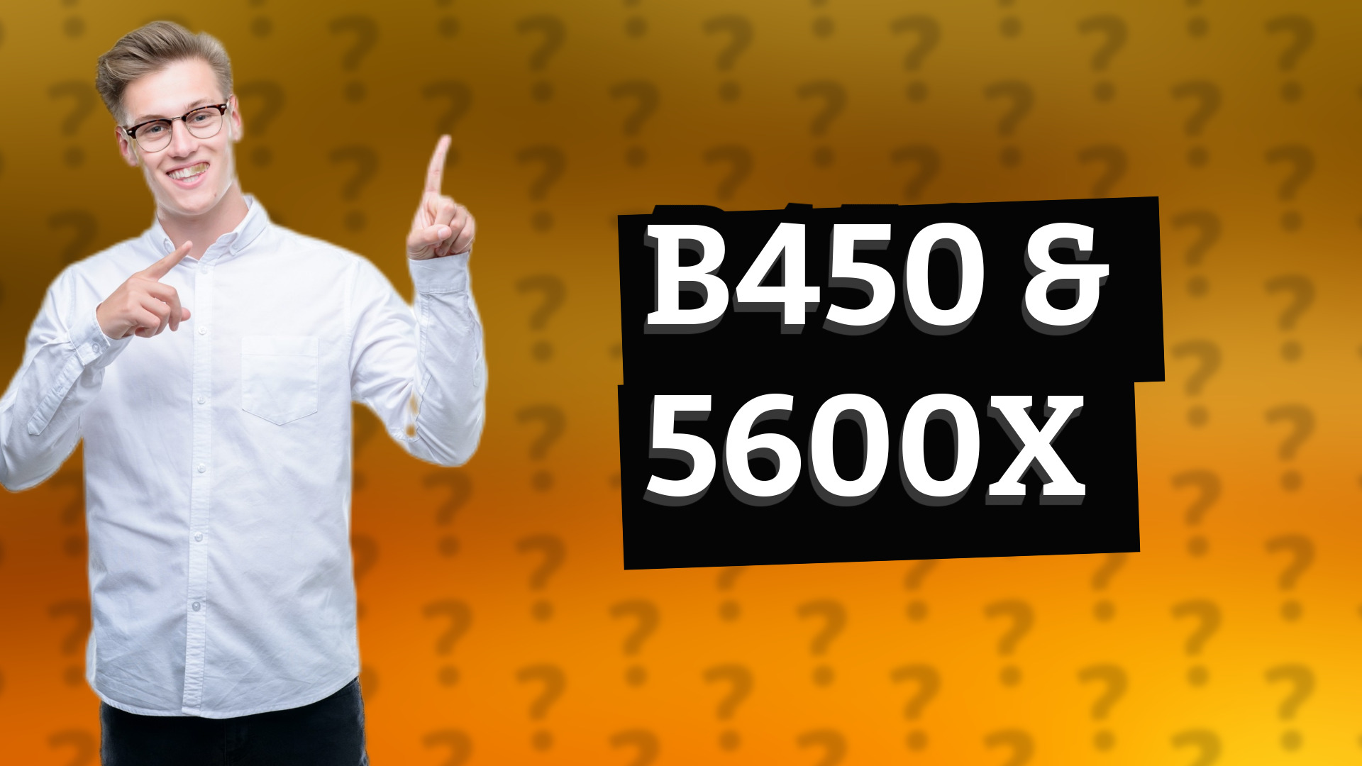 B450 & 5600X