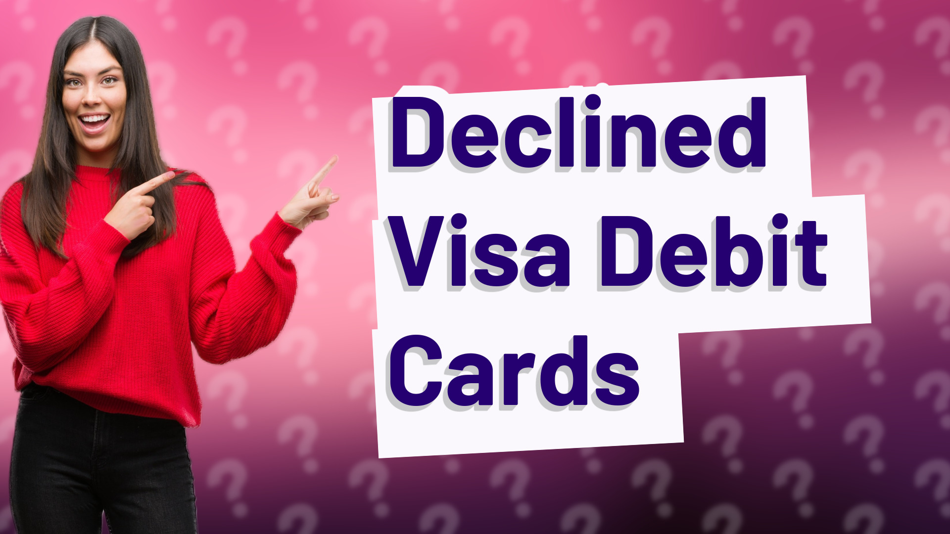 Declined Visa Debit Cards