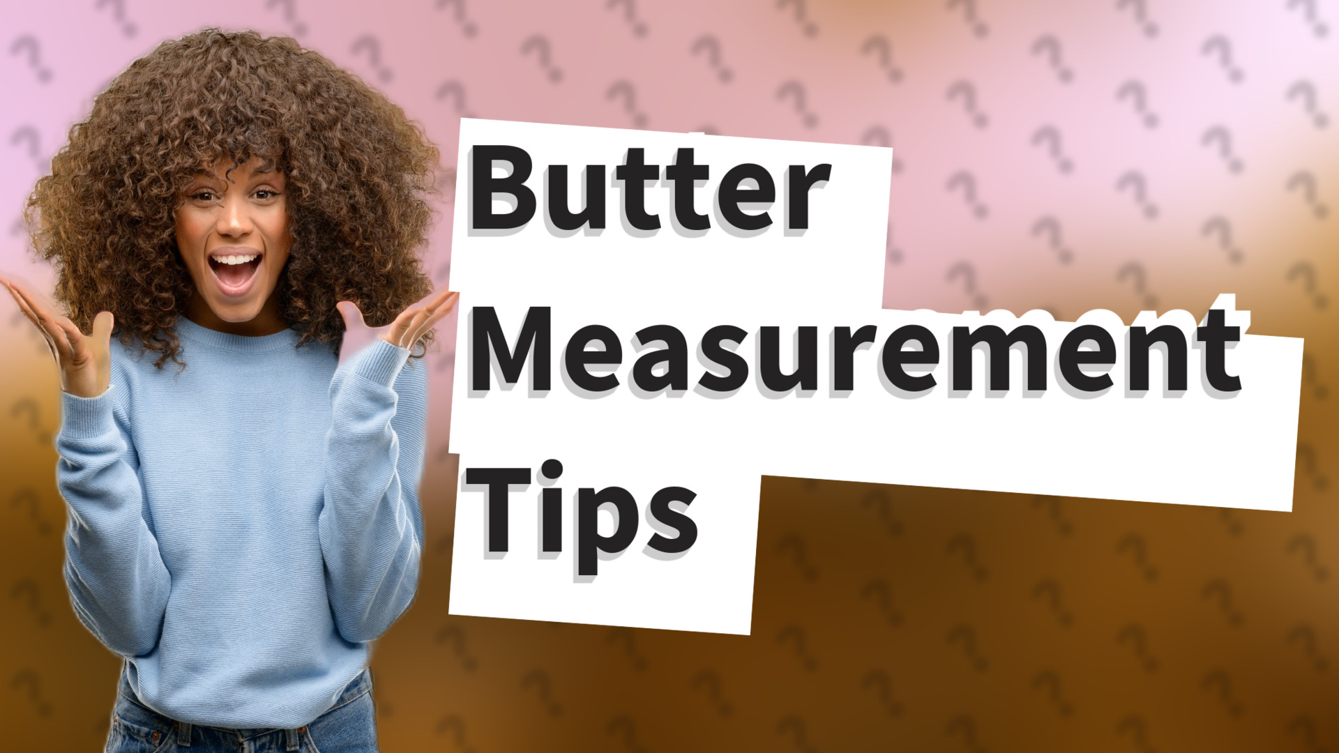 Butter Measurement Tips