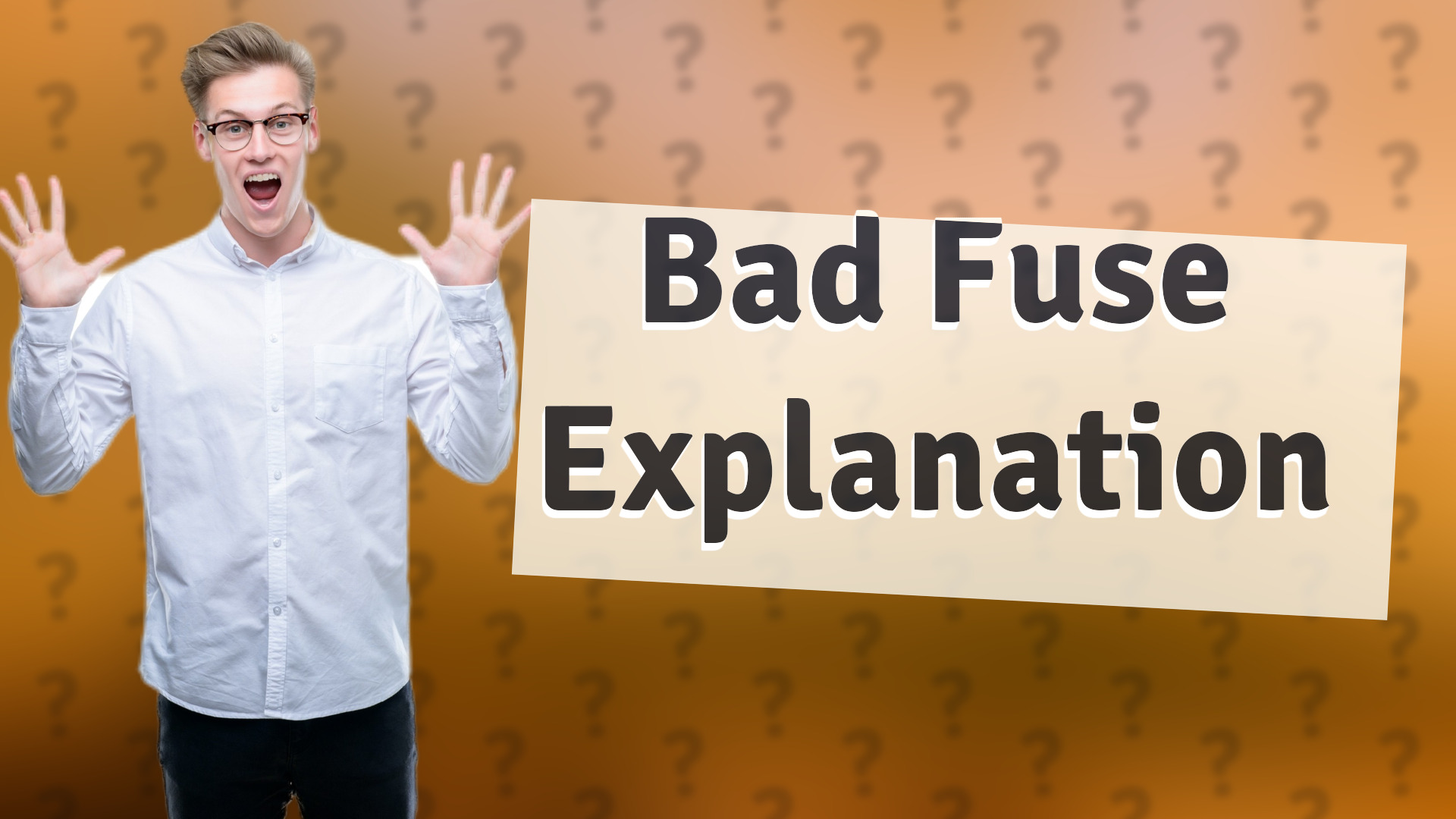 Bad Fuse Explanation