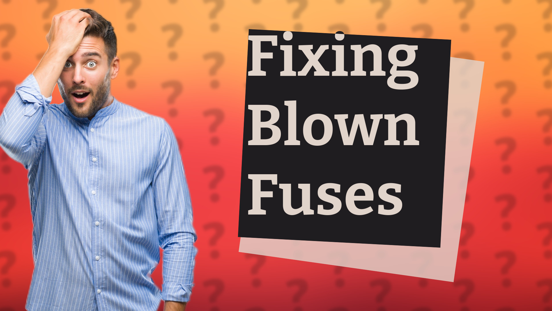 Fixing Blown Fuses