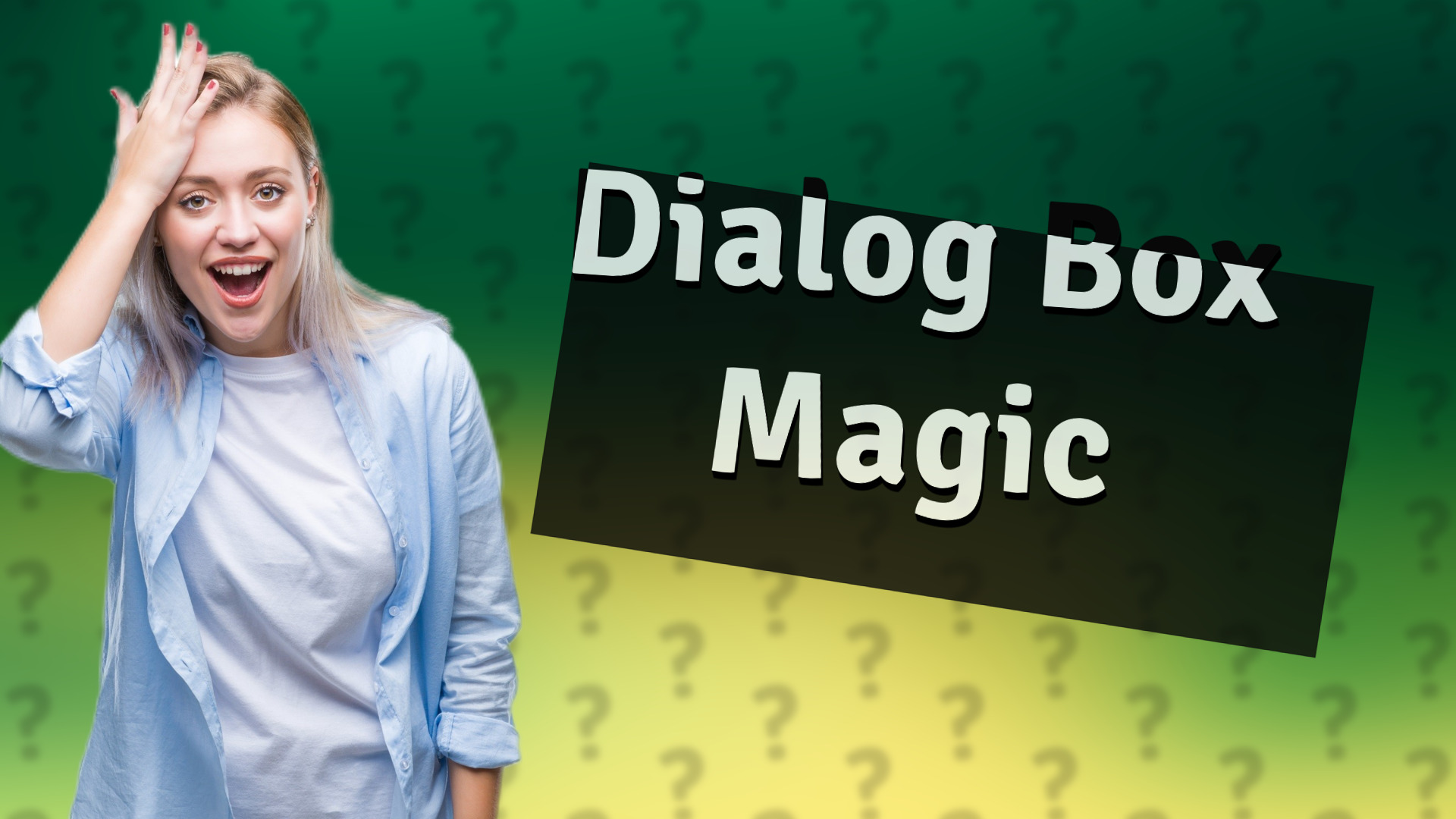 Dialog Box Magic