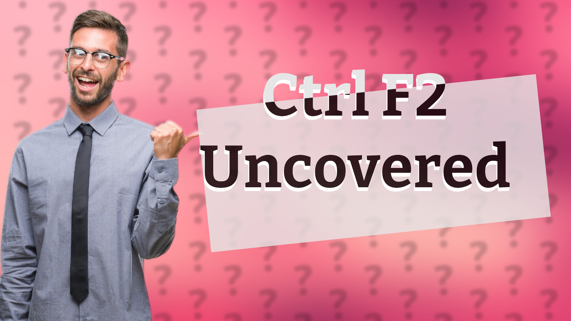 Ctrl F2 Uncovered