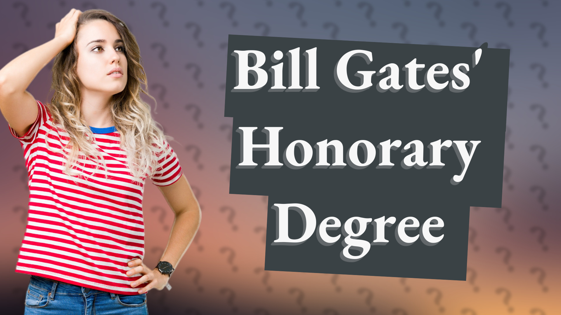 Bill Gates' Honorary Degree
