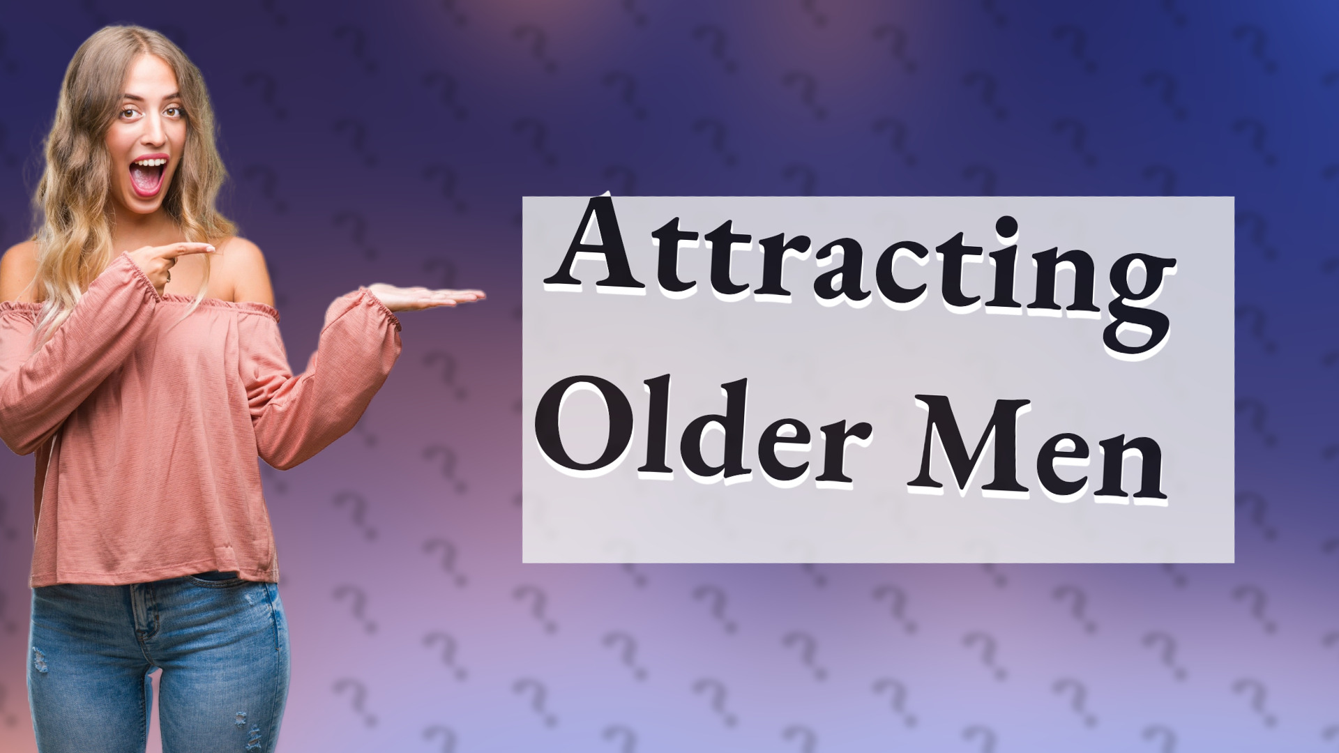 Attracting Older Men