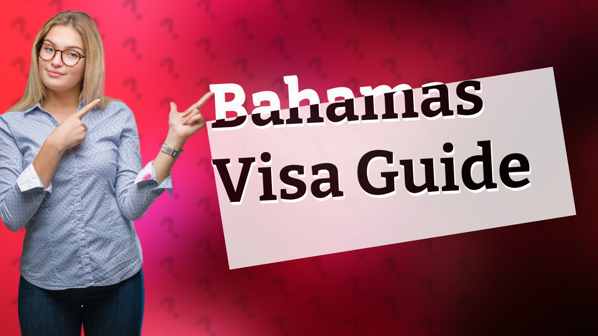 Bahamas Visa Guide