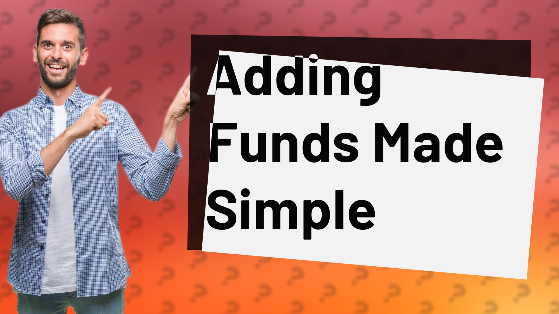 Adding Funds Made Simple