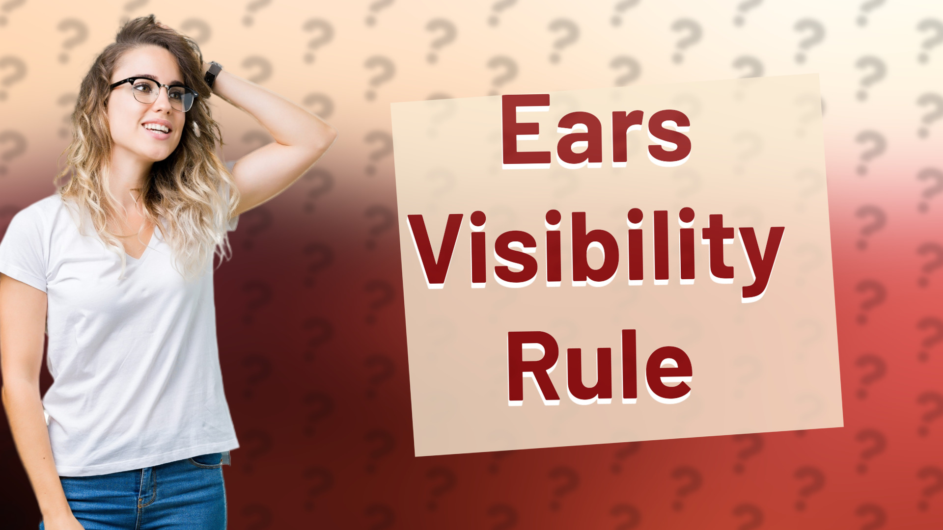 Ears Visibility Rule