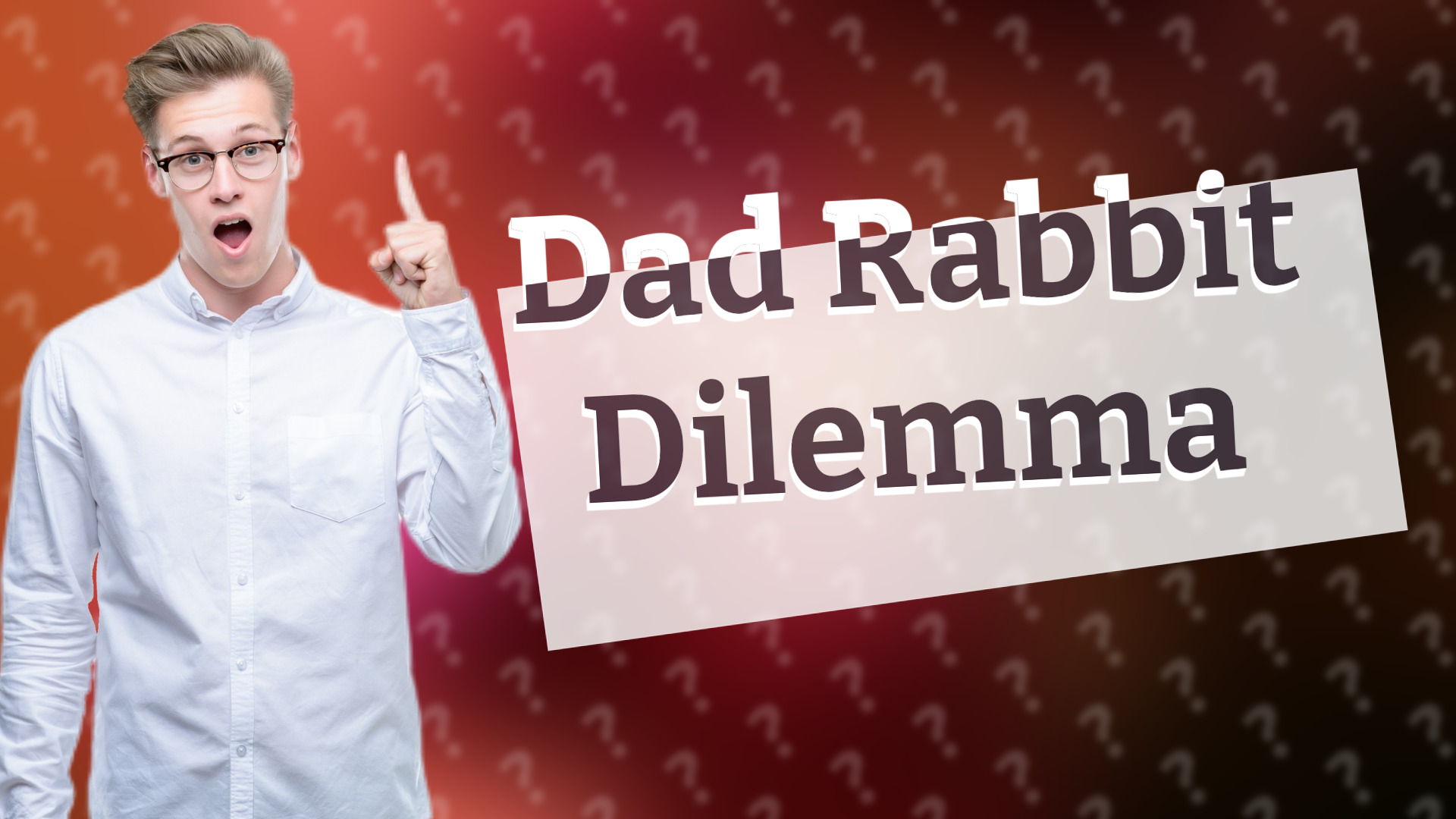 Dad Rabbit Dilemma