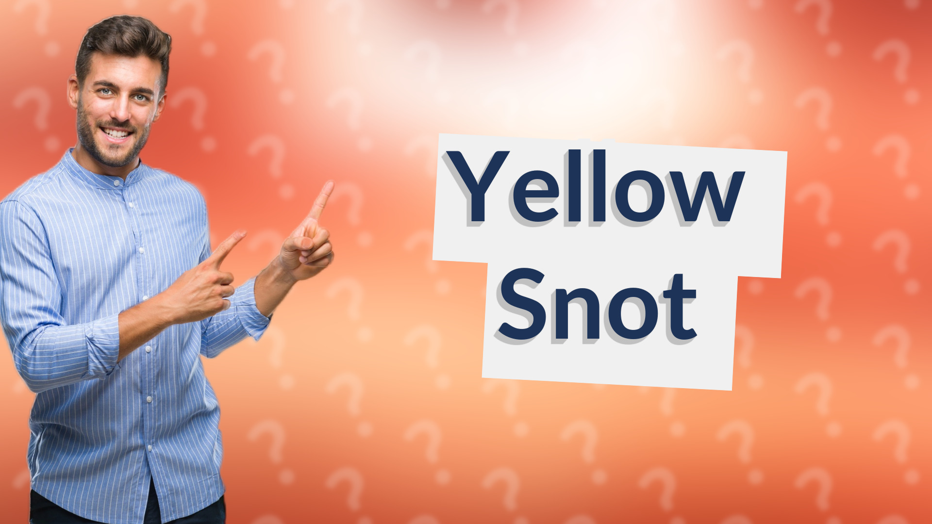Yellow Snot