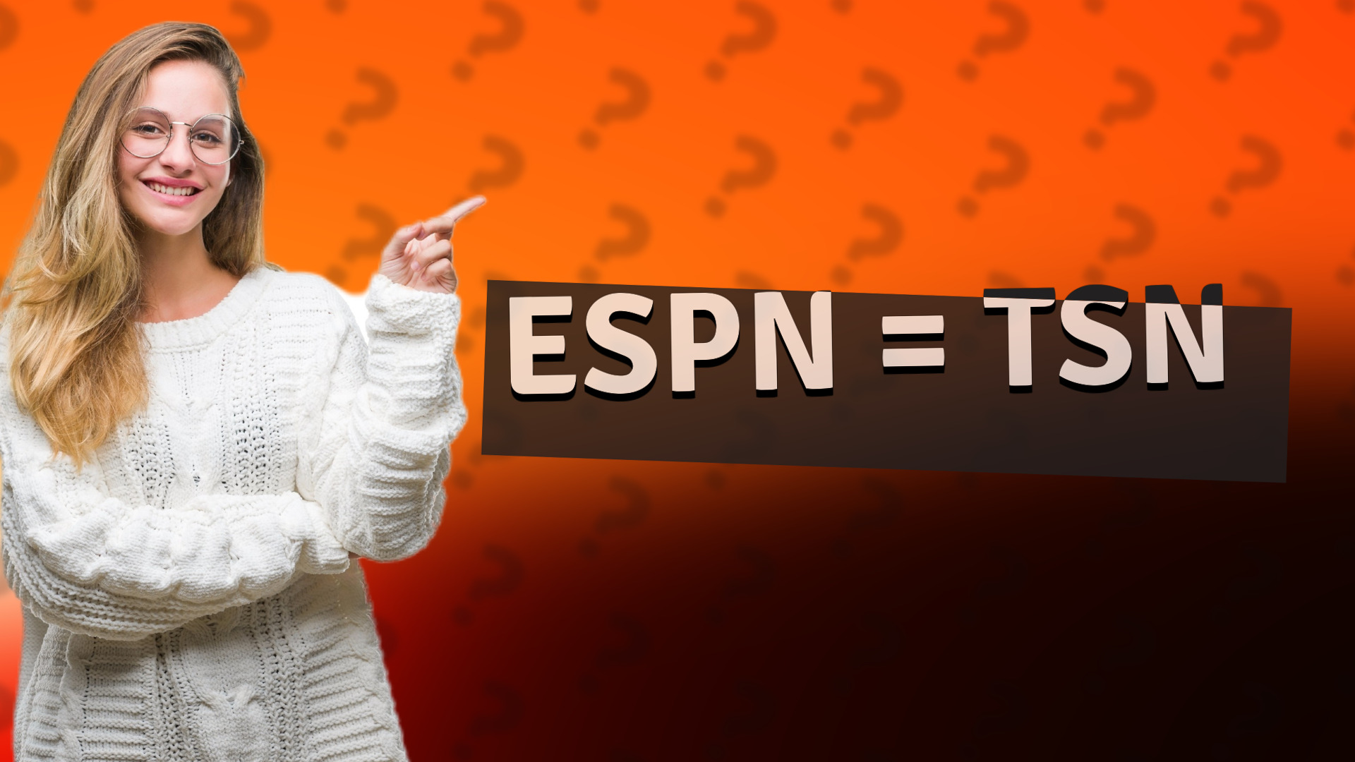 ESPN = TSN