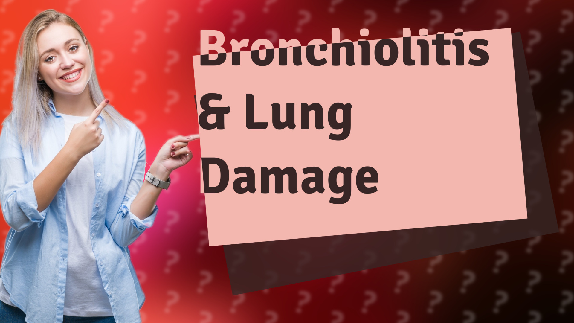 Bronchiolitis & Lung Damage
