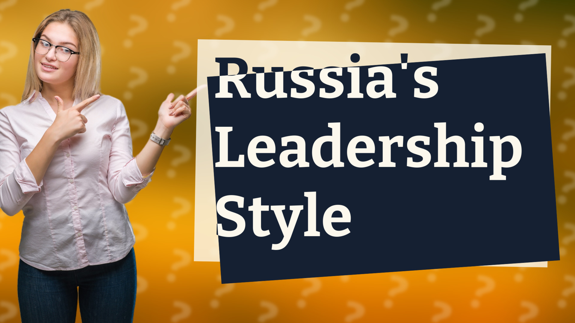 Russia's Leadership Style