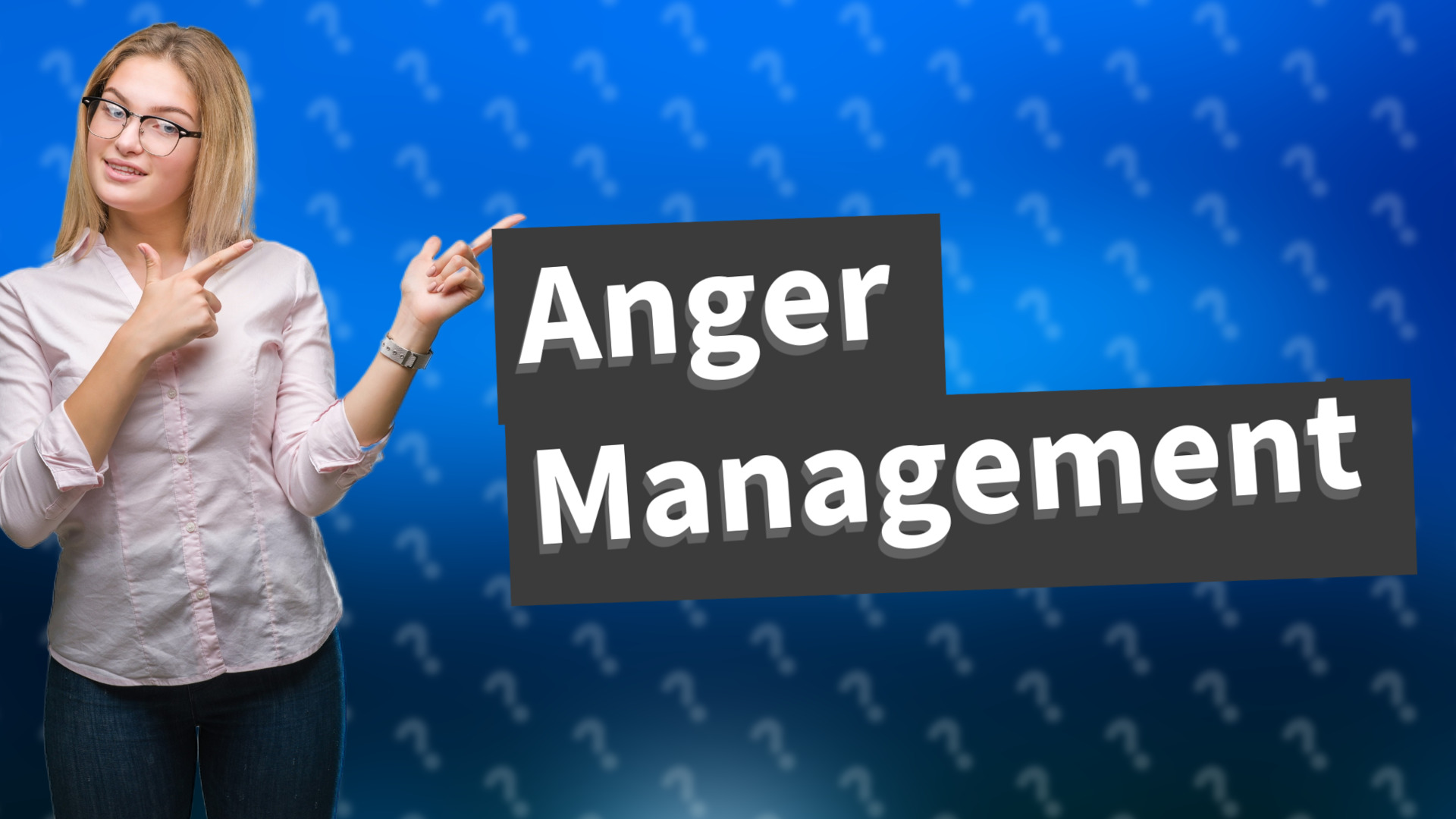 Anger Management