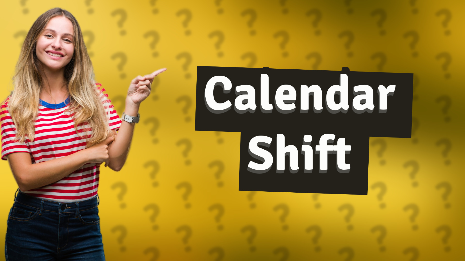 Calendar Shift