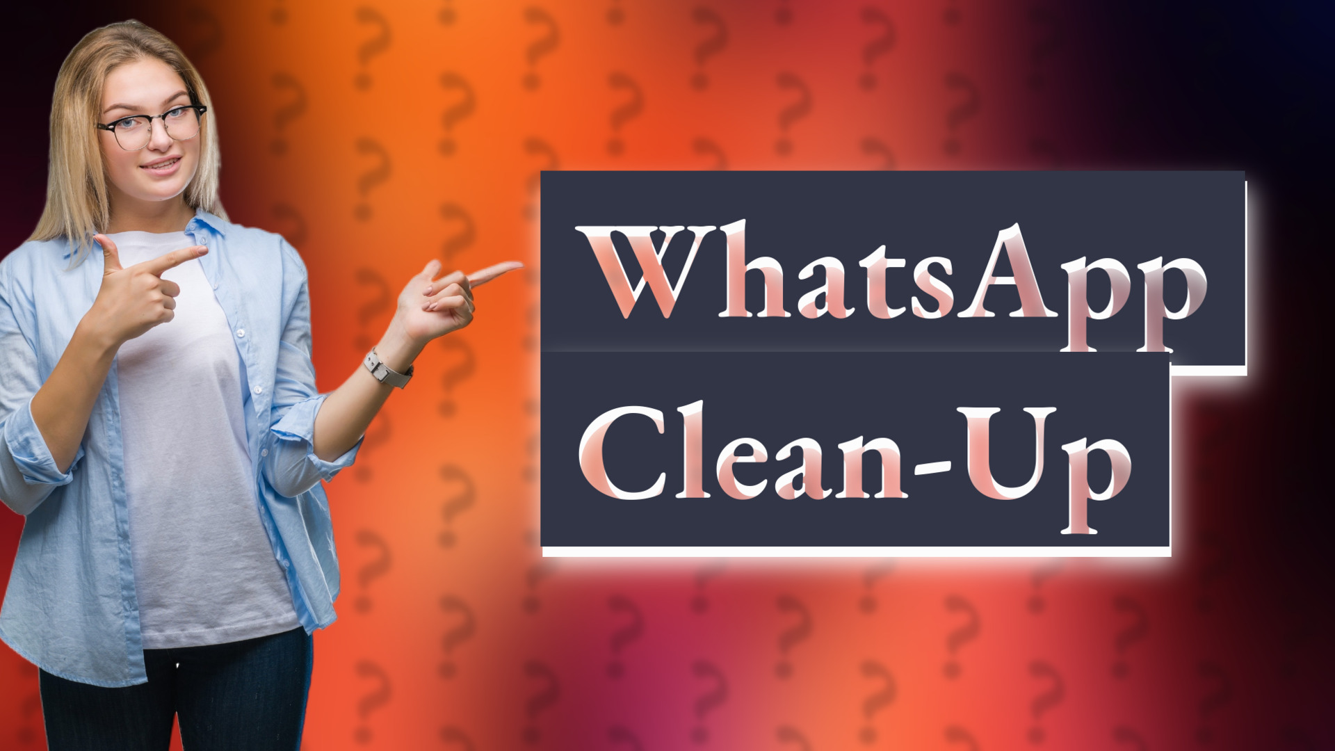 WhatsApp Clean-Up
