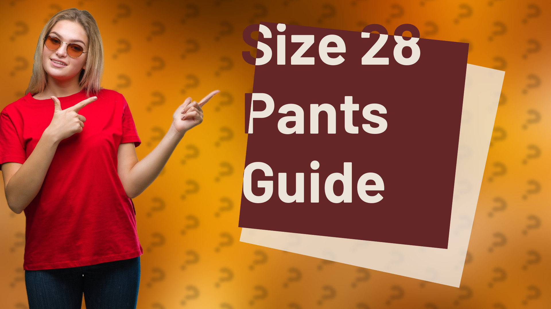 Size 28 Pants Guide