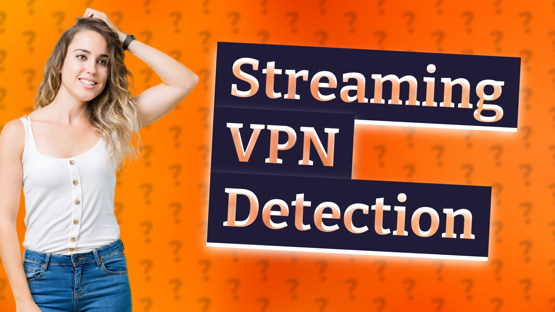 Streaming VPN Detection
