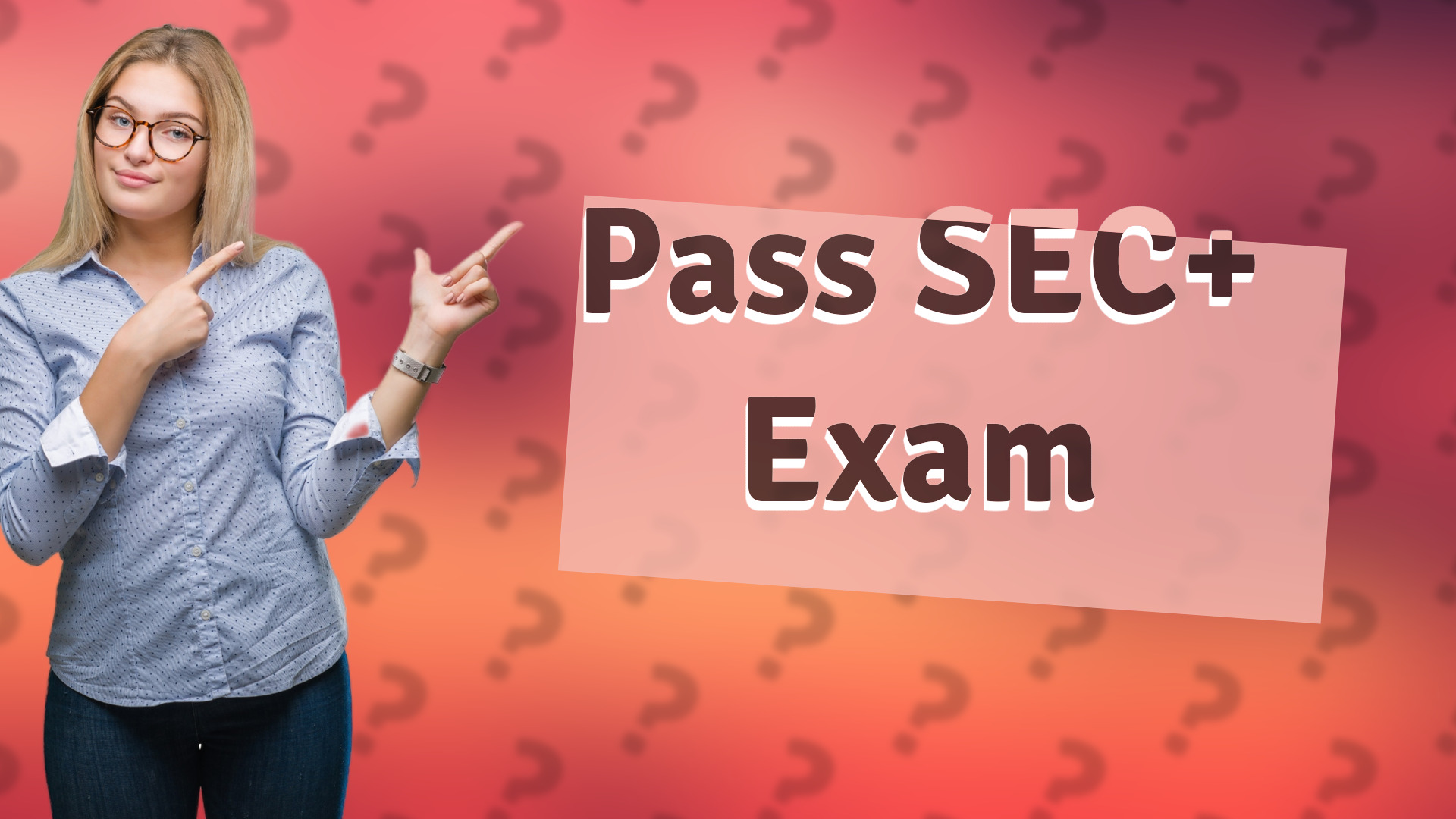 Pass SEC+ Exam