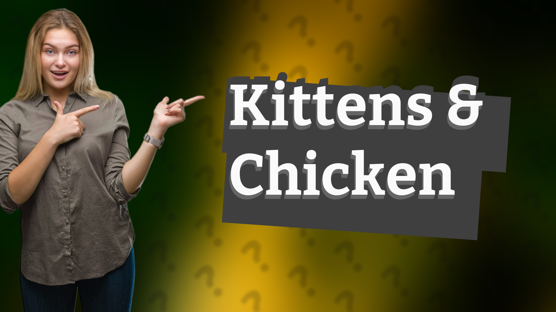 Kittens & Chicken