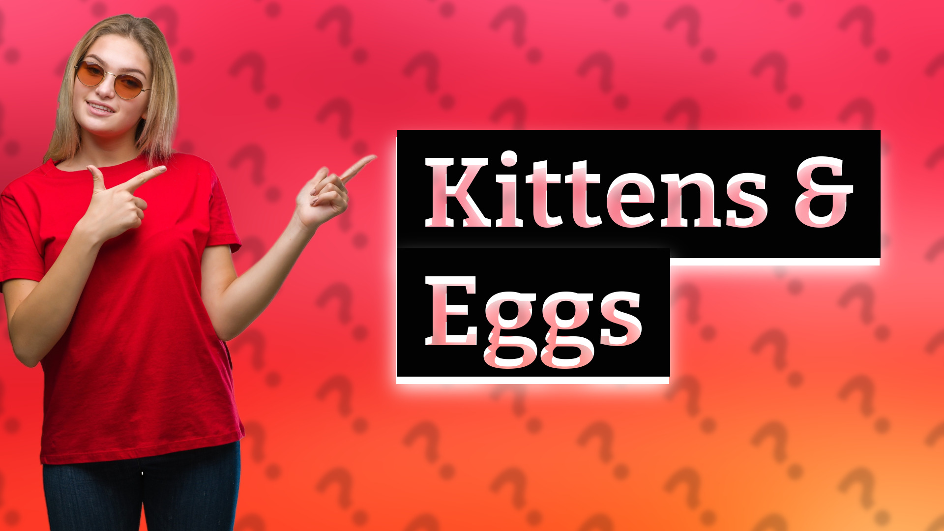 Kittens & Eggs