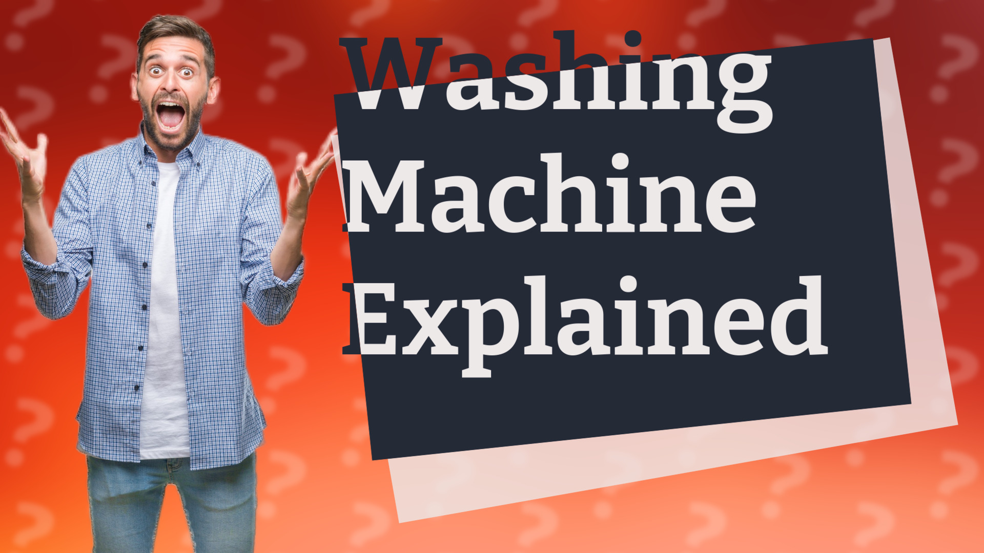 Washing Machine Explained