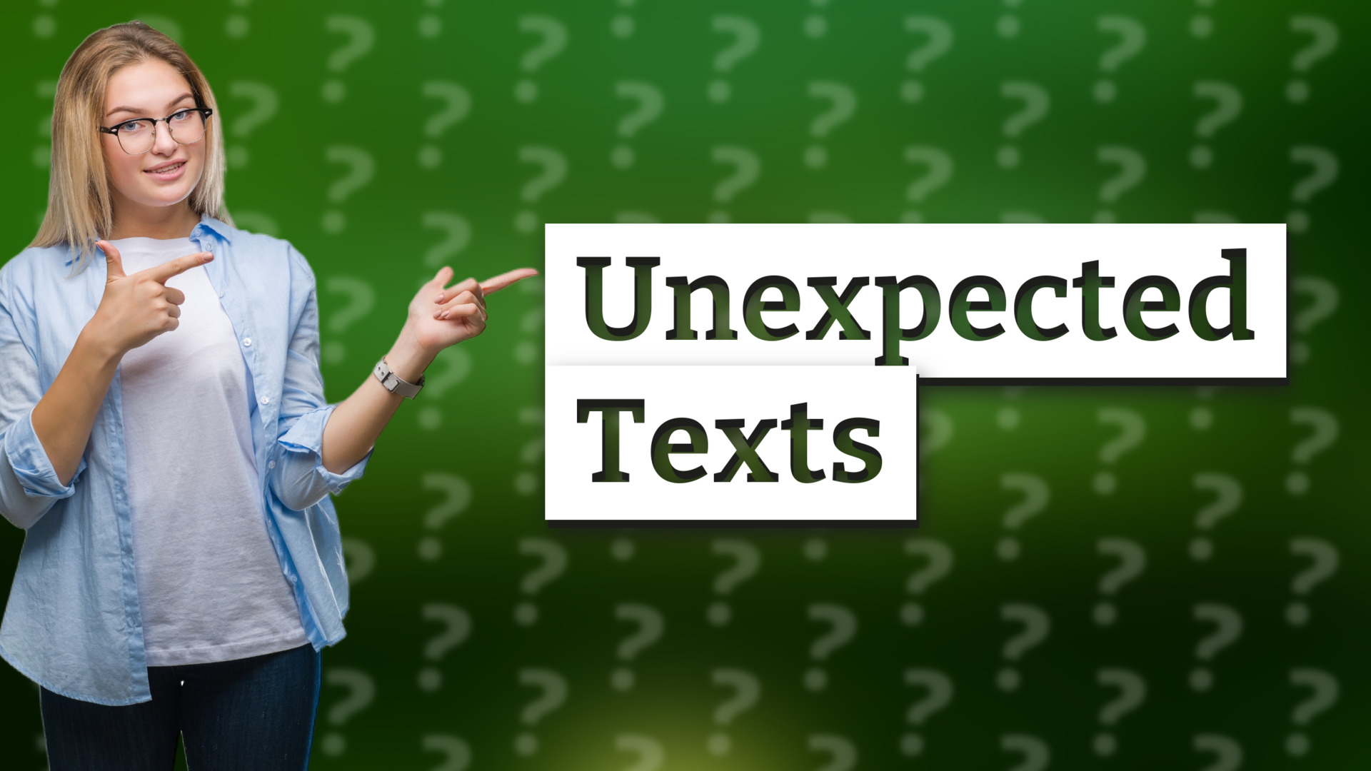 Unexpected Texts