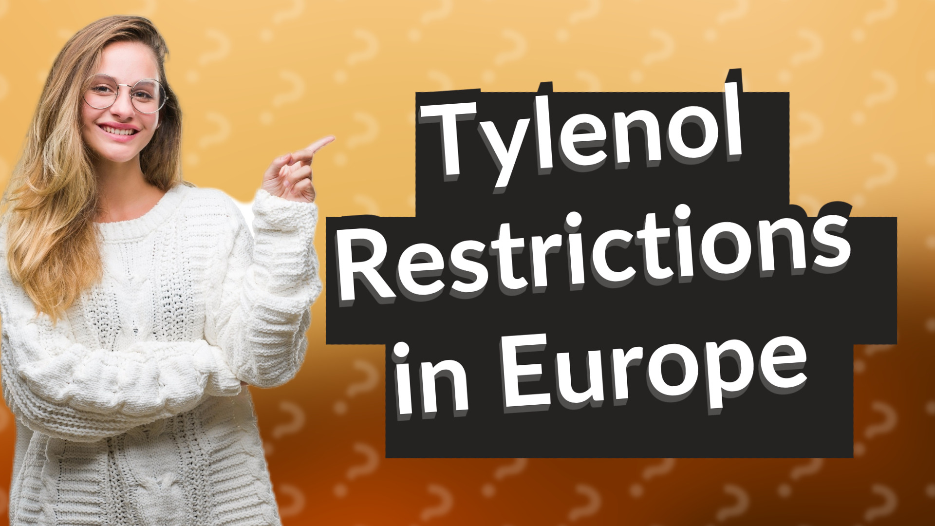 Tylenol Restrictions in Europe