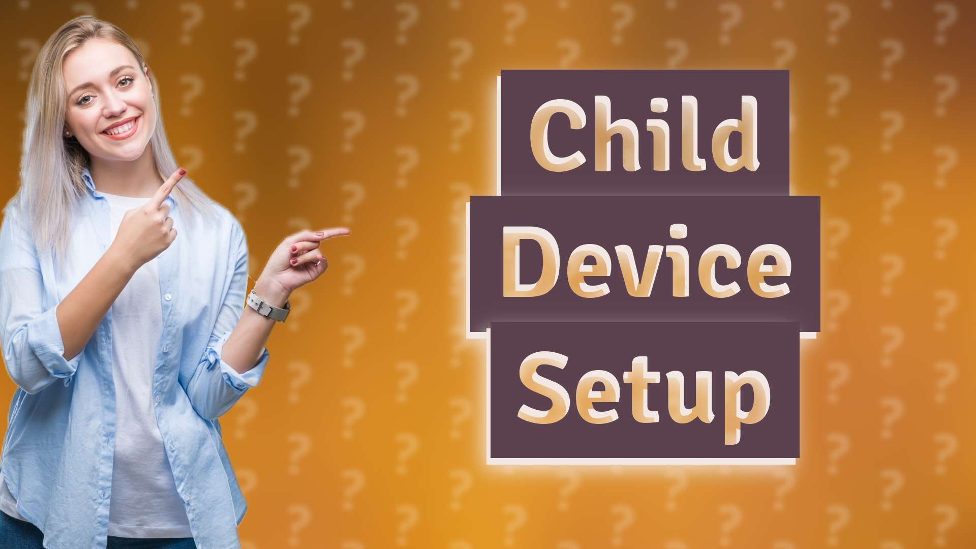 Child Device Setup