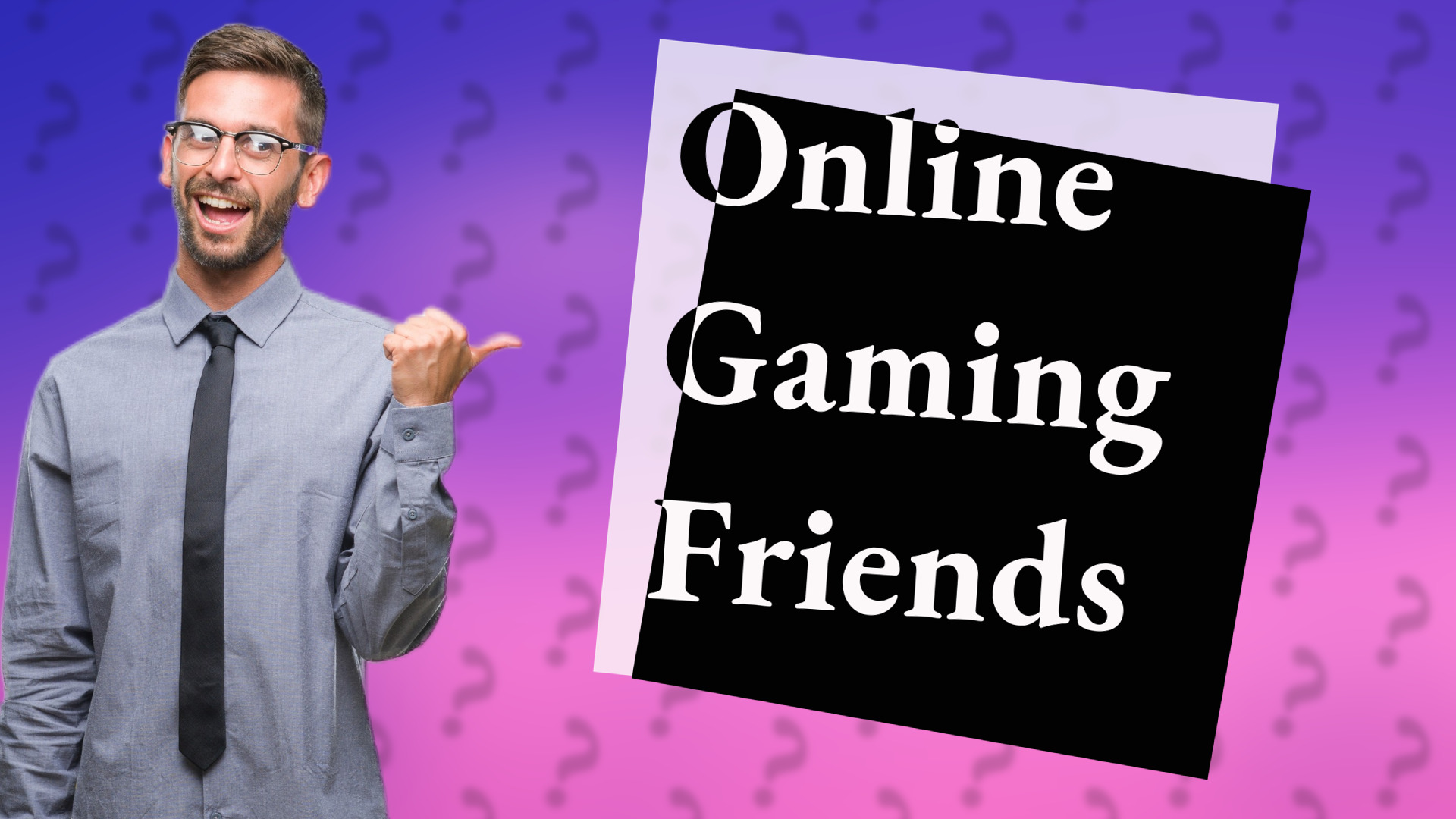 Online Gaming Friends