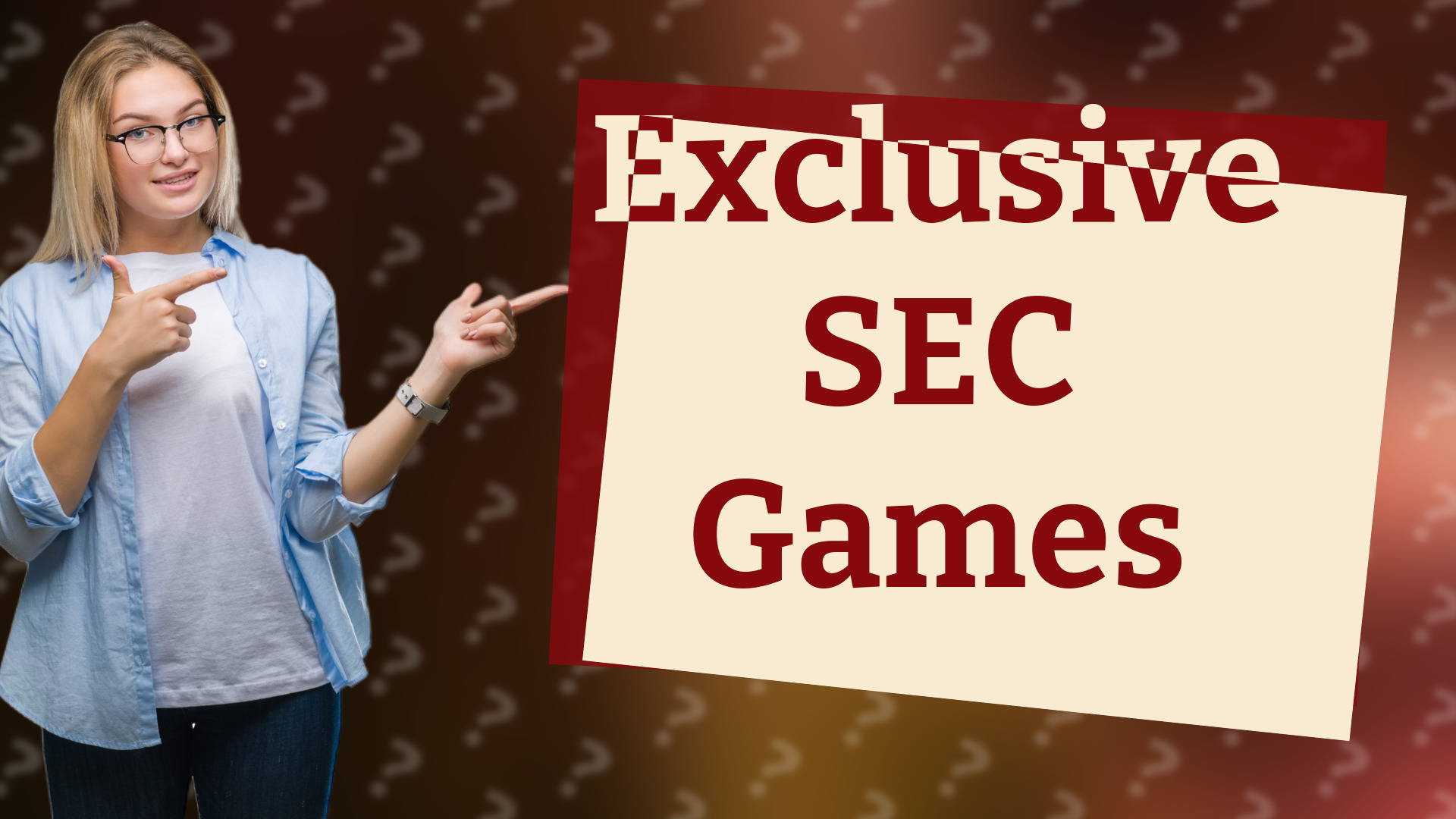 Exclusive SEC Games