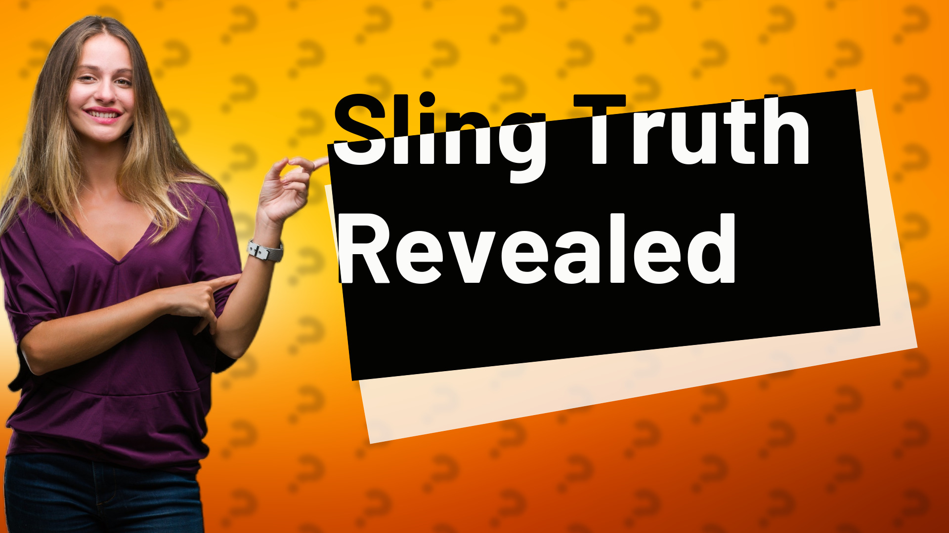Sling Truth Revealed