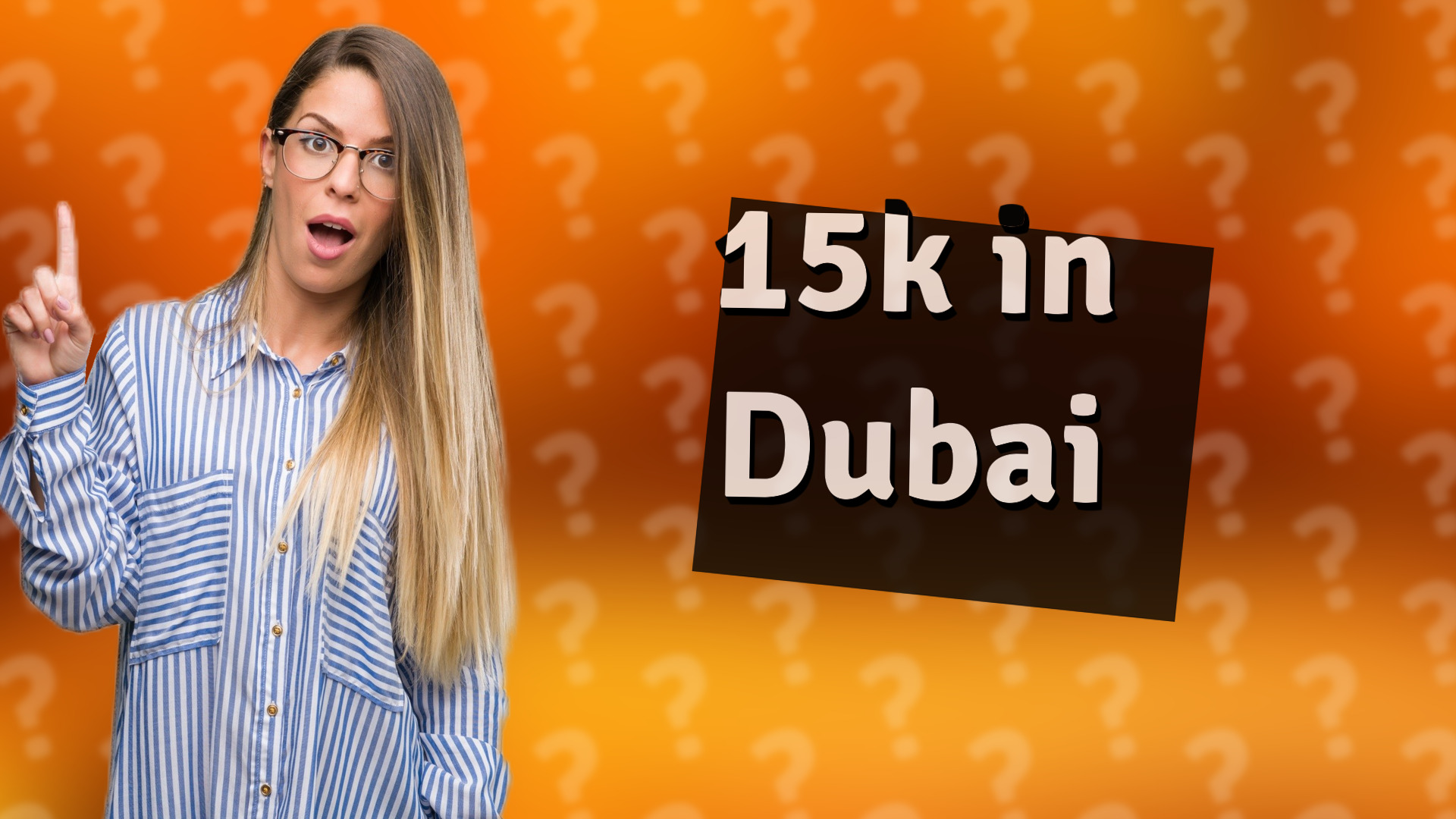 15k in Dubai