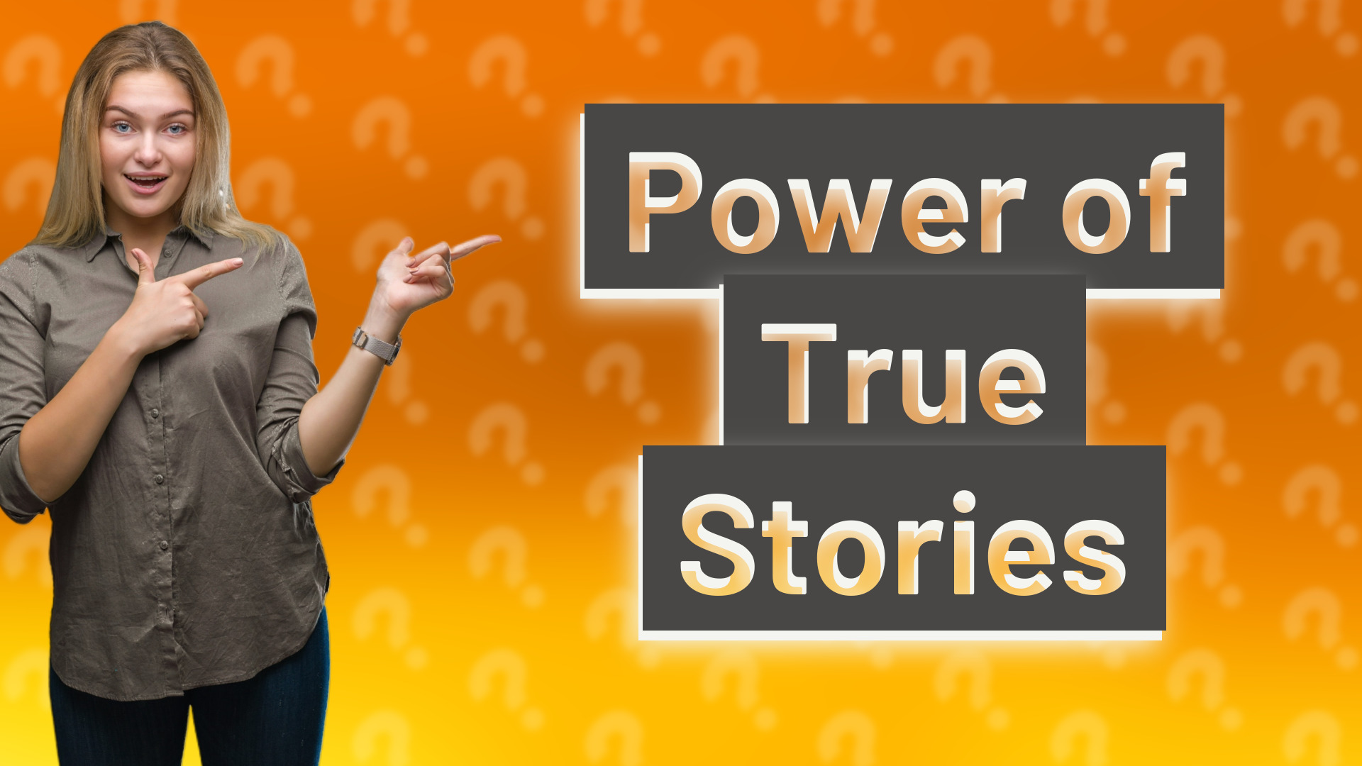 Power of True Stories