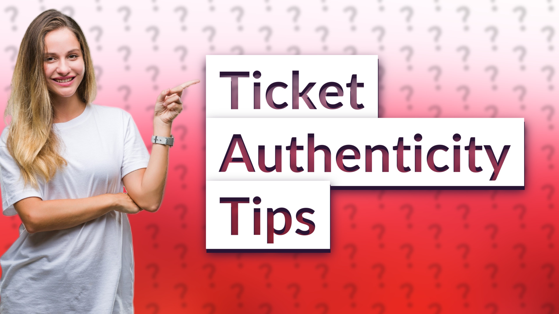 Ticket Authenticity Tips