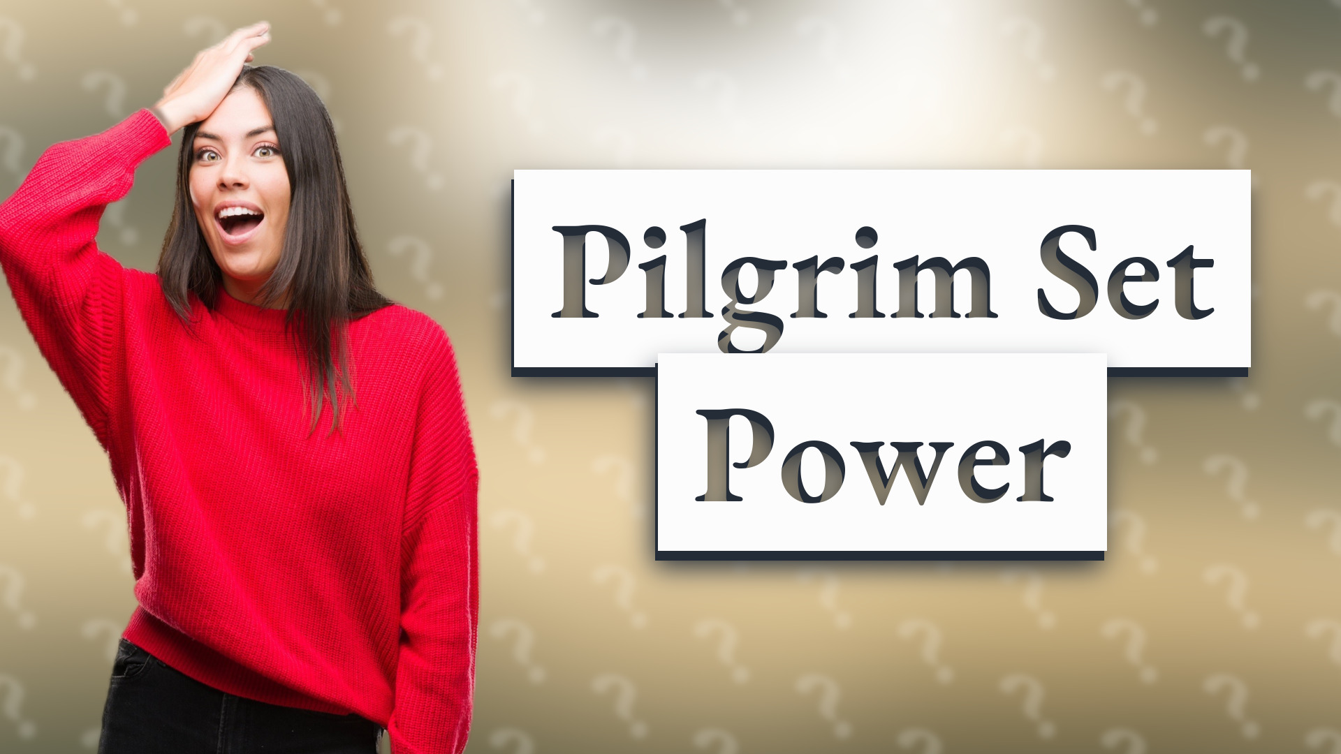 Pilgrim Set Power