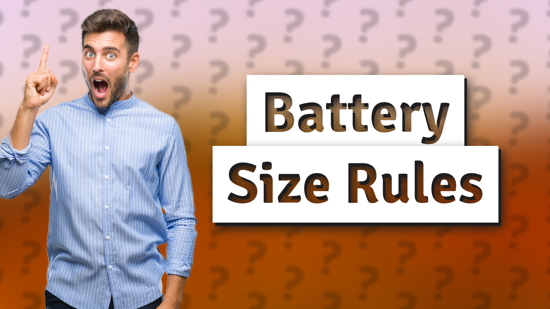 Battery Size Rules