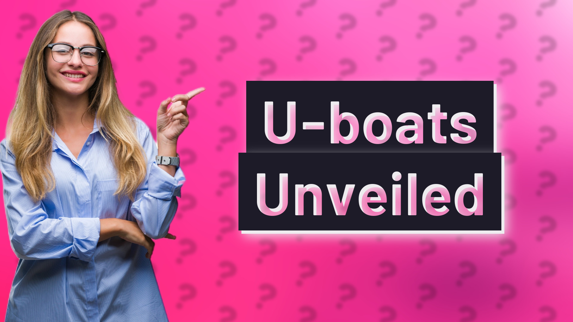 U-boats Unveiled