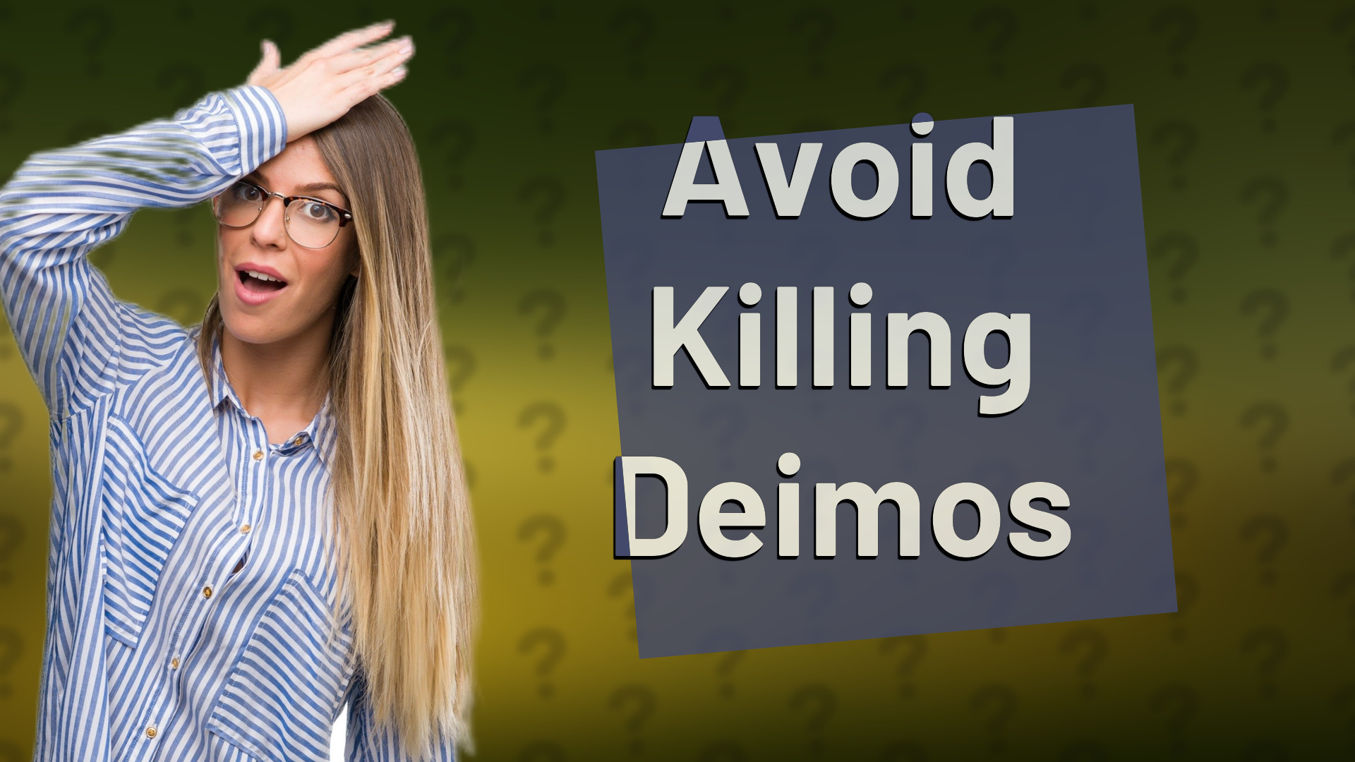 Avoid Killing Deimos