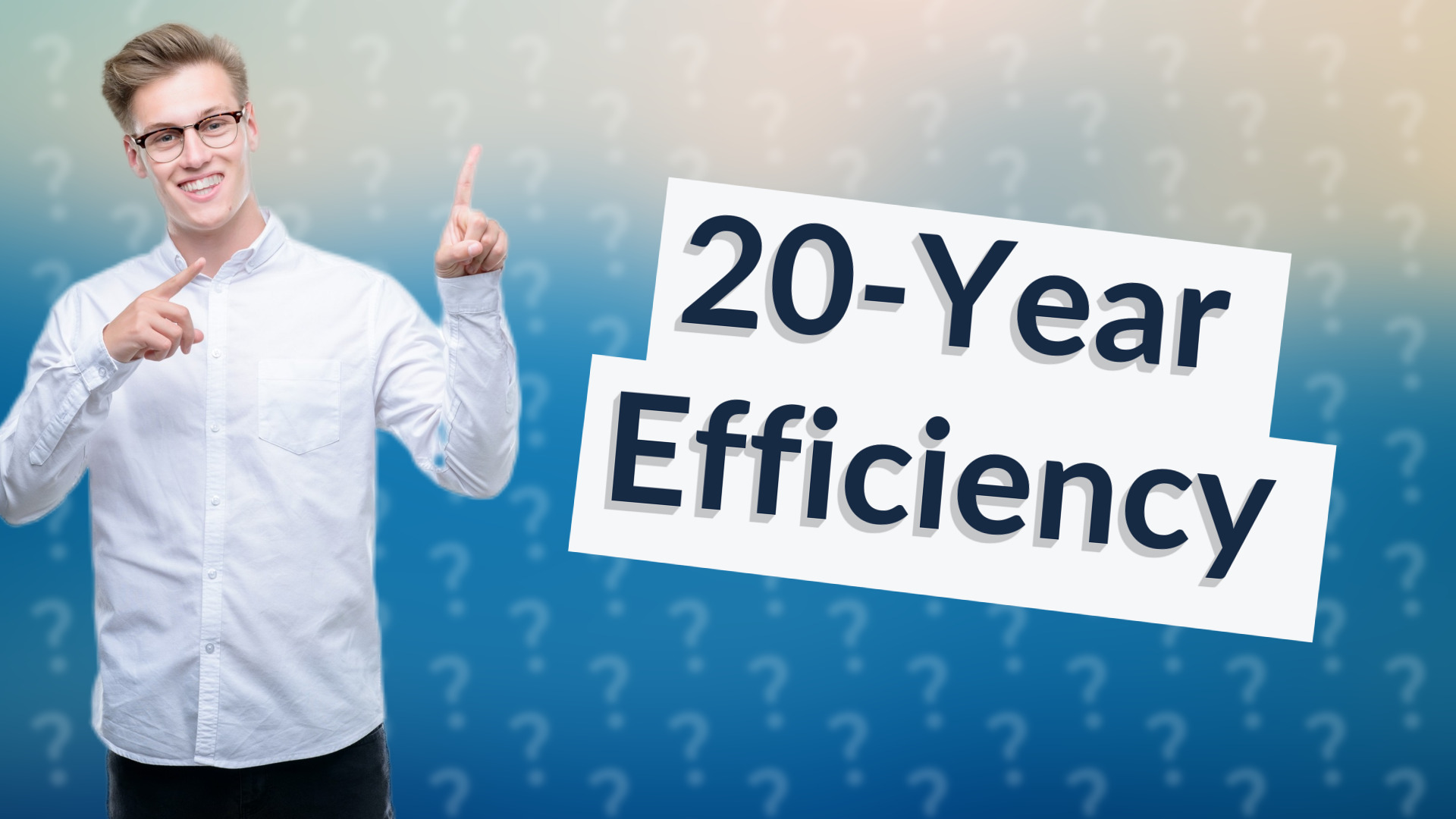 20-Year Efficiency
