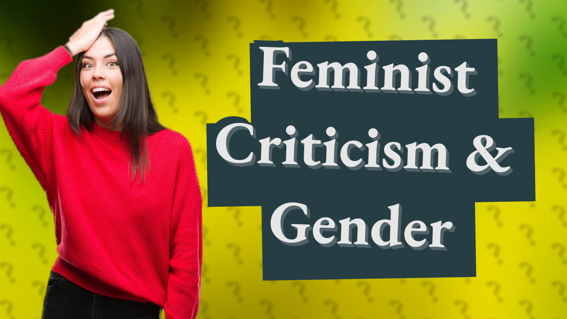 Feminist Criticism & Gender