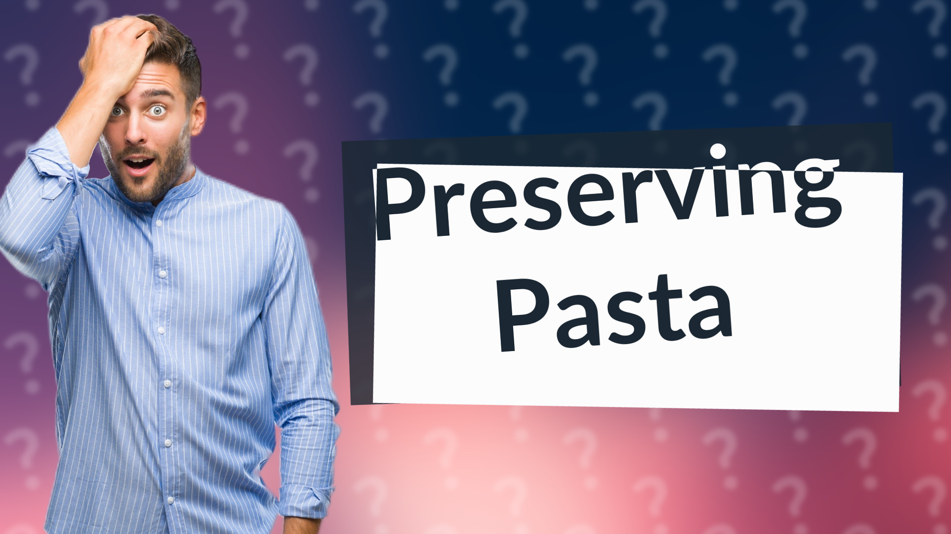 Preserving Pasta