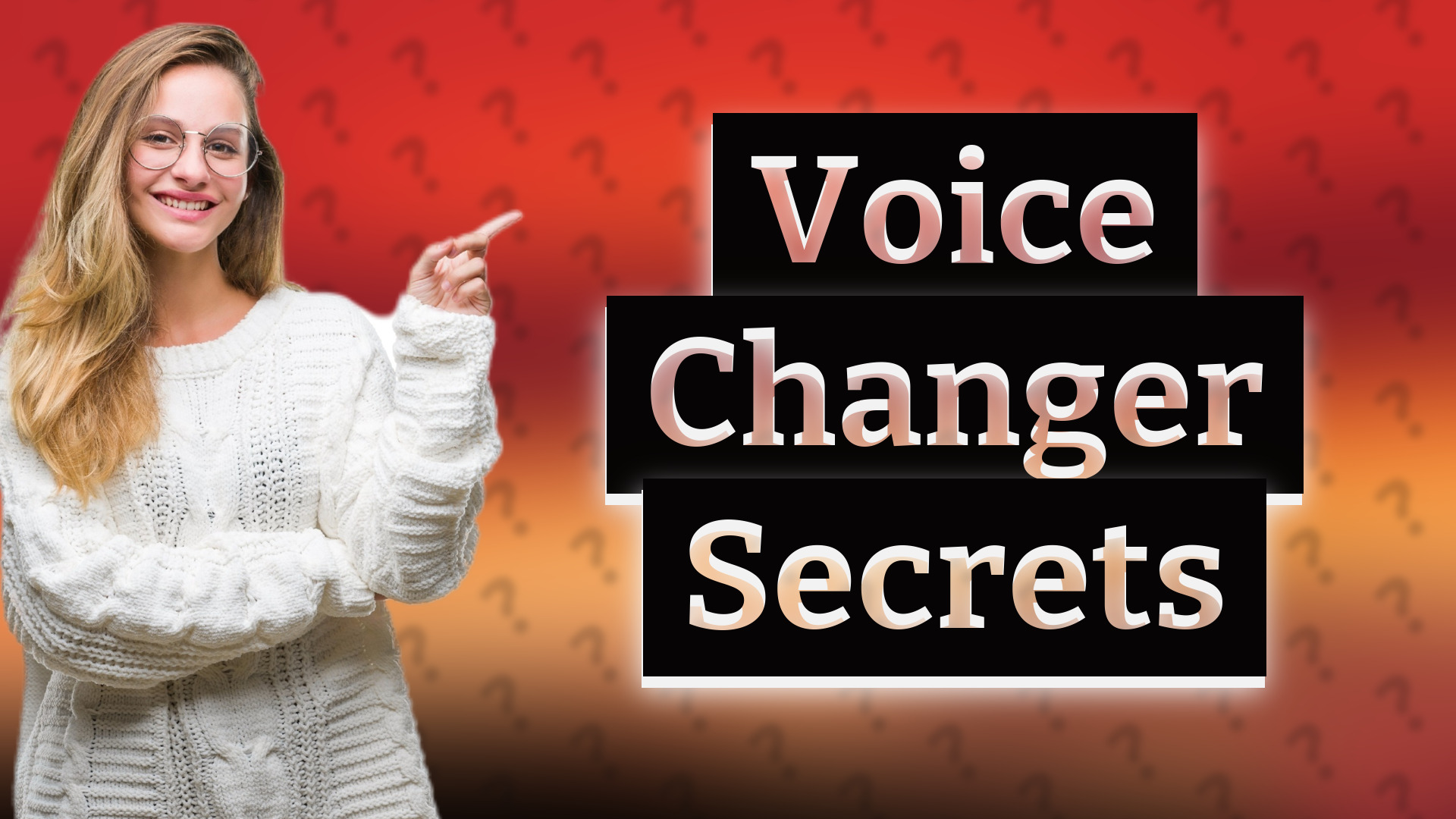 Voice Changer Secrets