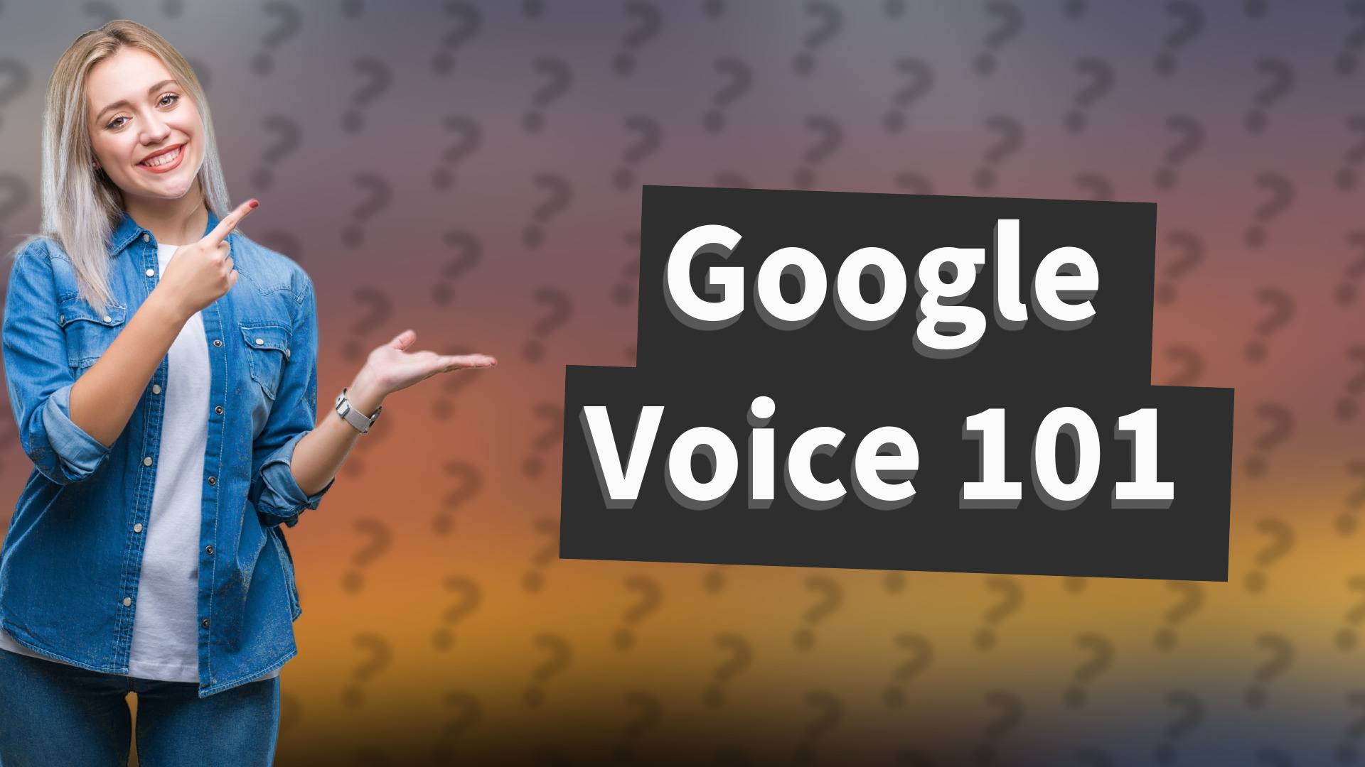 Google Voice 101