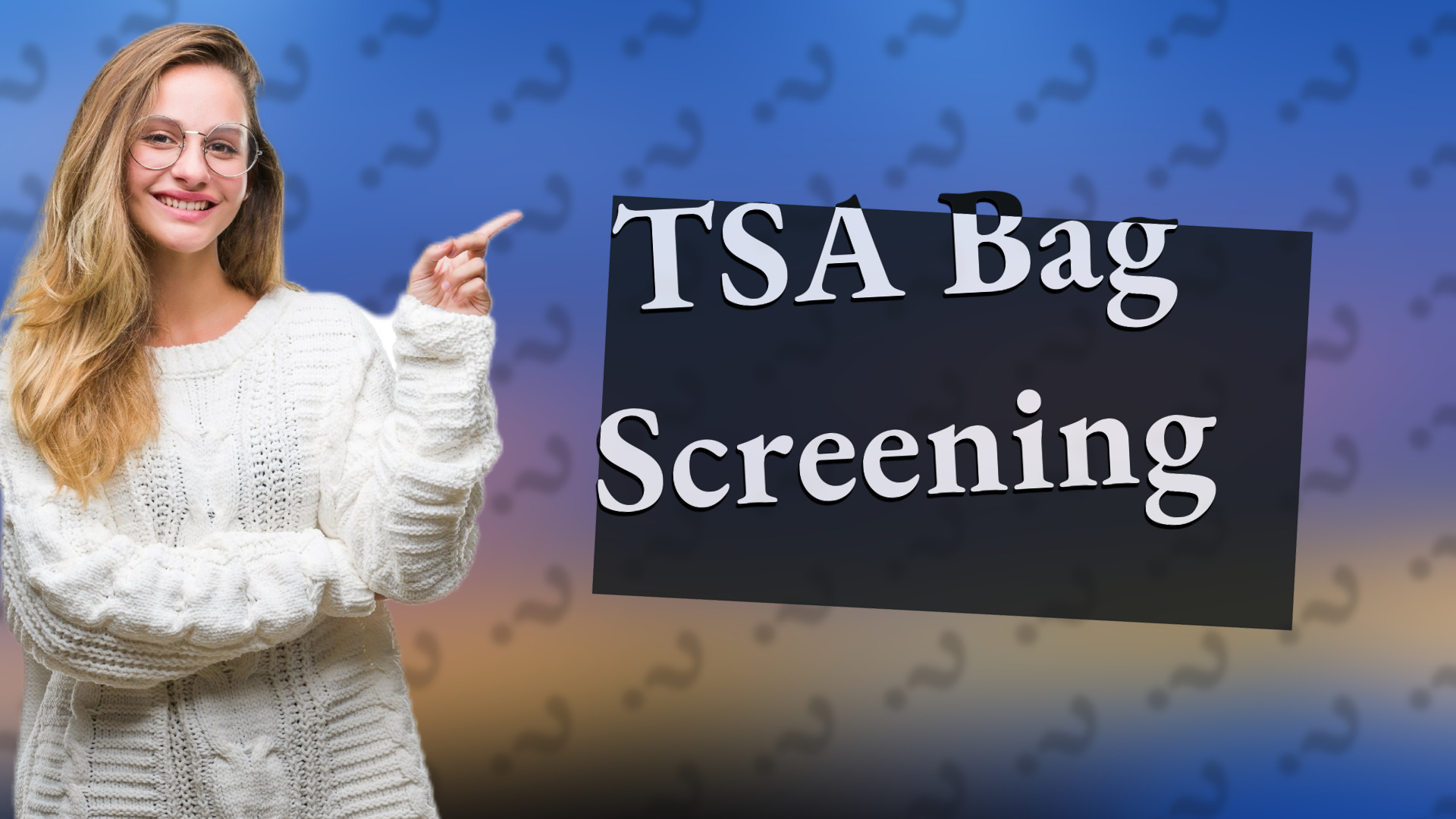 TSA Bag Screening